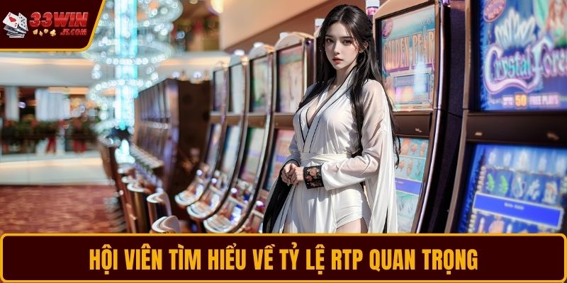 Hội viên tìm hiểu về tỷ lệ RTP quan trọng